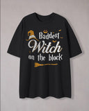 "Baddest Witch On The Block" Printed T-Shirt